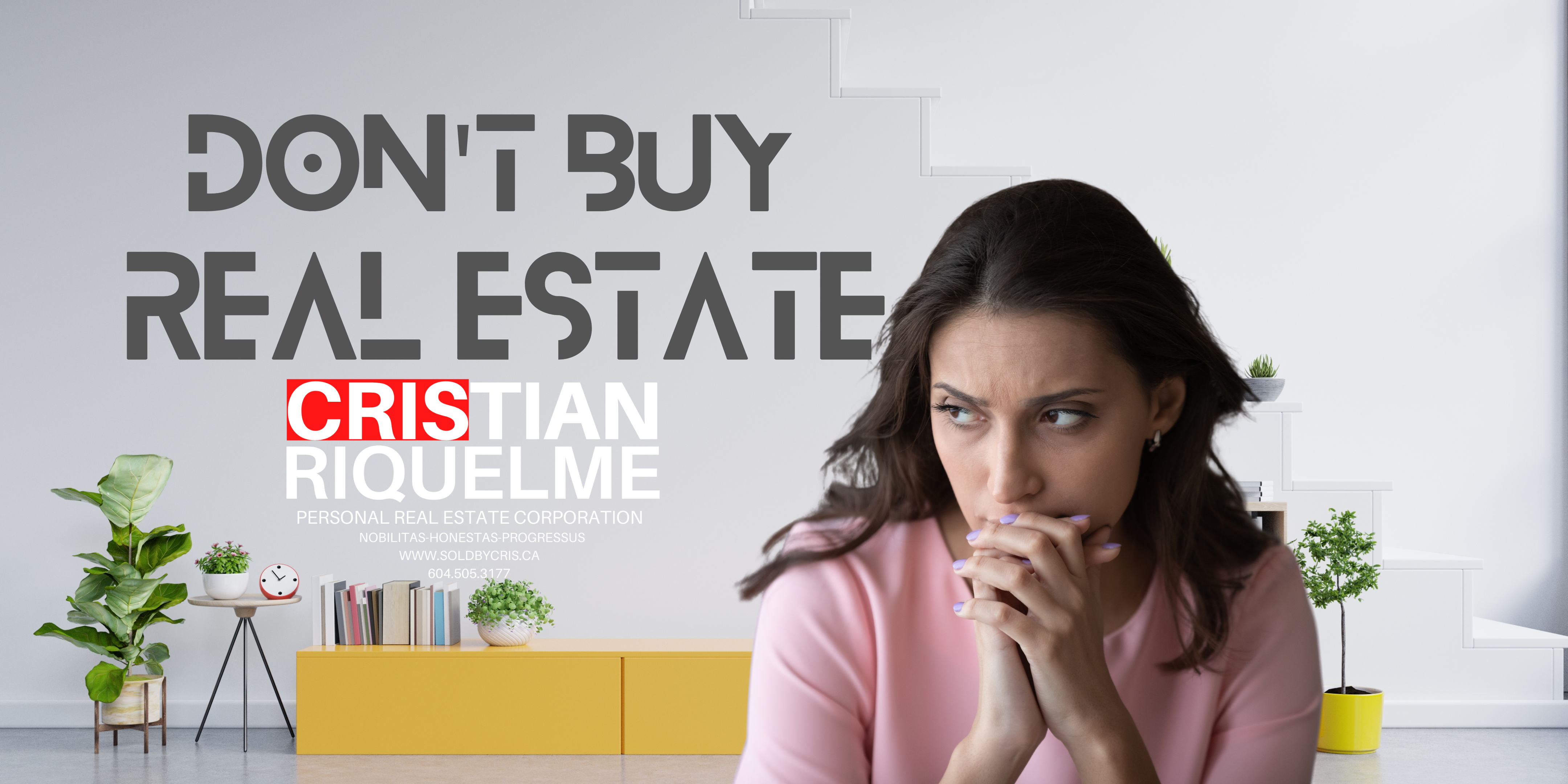 Don't Buy Real Estate If!